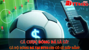 Cá độ bóng đá là gì?