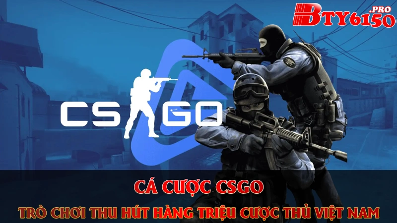 Cá cược CSGO là gì?