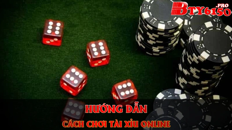 Cách chơi Tài Xỉu Online